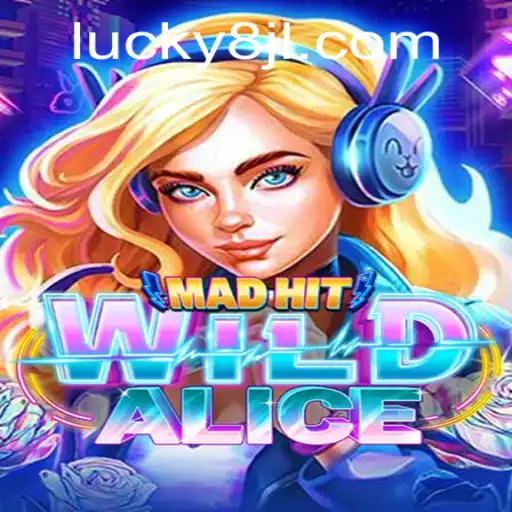 MadHitWildAlice: An Exciting Journey into a Wild Wonderland
